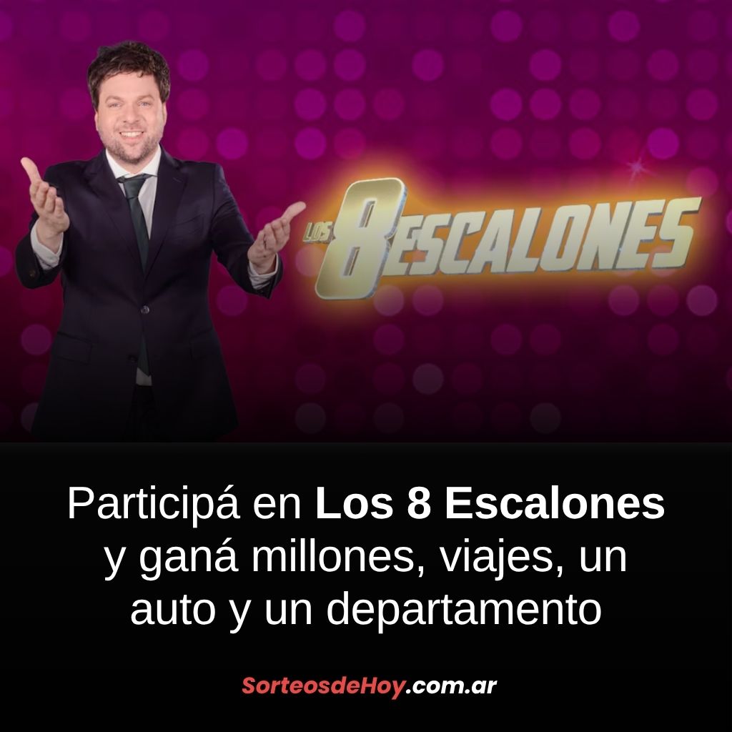 Participá en Los 8 Escalones por premios millonarios, viajes, autos y hasta un departamento