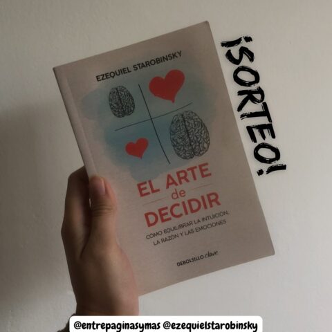 Sorteo literario: Ganá el libro “El arte de decidir” de Ezequiel Starobinsky – Ganadora: @gery_gc_gery