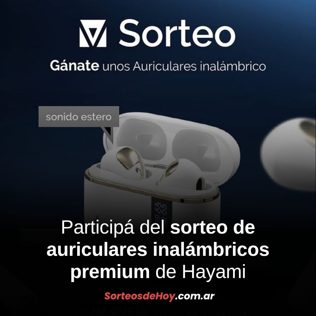 Ganá unos auriculares inalámbricos premium con el nuevo sorteo de Hayami