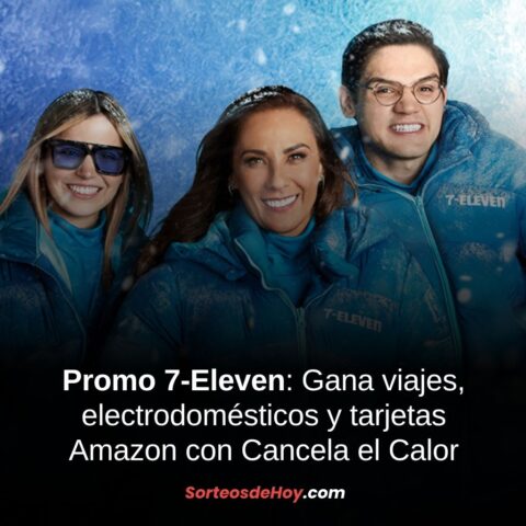 Promo 7-Eleven 2025: Gana viajes, electrodomésticos y tarjetas Amazon con la promoción Cancela el Calor (México)