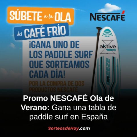 Promo Nestlé 2025: Gana una tabla de paddle surf con NESCAFÉ (España)