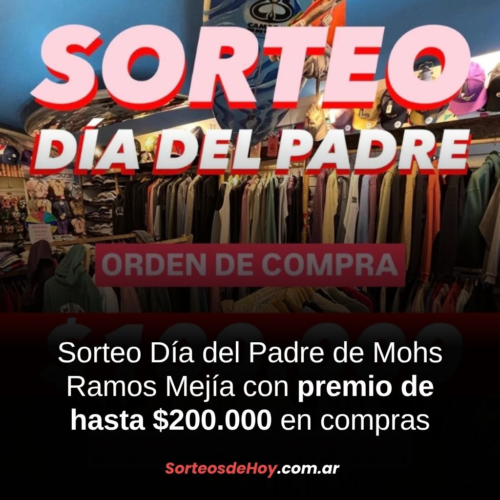 Sorteo por el Día del Padre de Mohs Ramos Mejía: ganá hasta $200.000 en compras