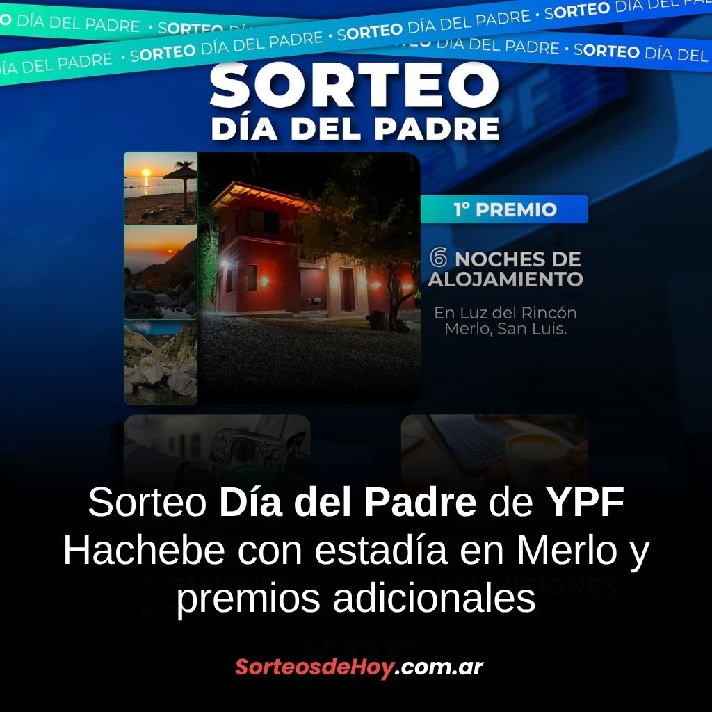 Sorteo Día del Padre con YPF Hachebe: ganá una estadía en Merlo, combustible o consumiciones en FULL