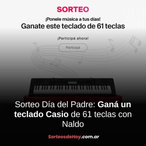 Sorteo Día del Padre: Ganá un teclado Casio de 61 teclas con Naldo Digital