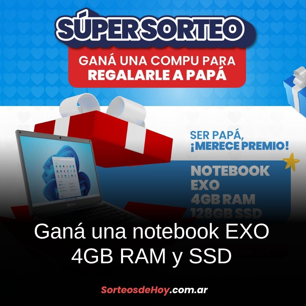 Participá por una notebook EXO y sorprendé a papá con el mejor regalo del Día del Padre