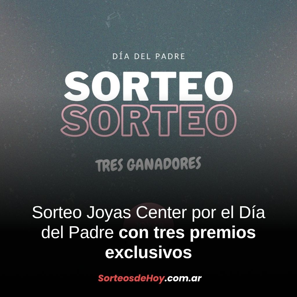 Ganá relojes y pulseras de Joyas Center en el sorteo especial por el Día del Padre