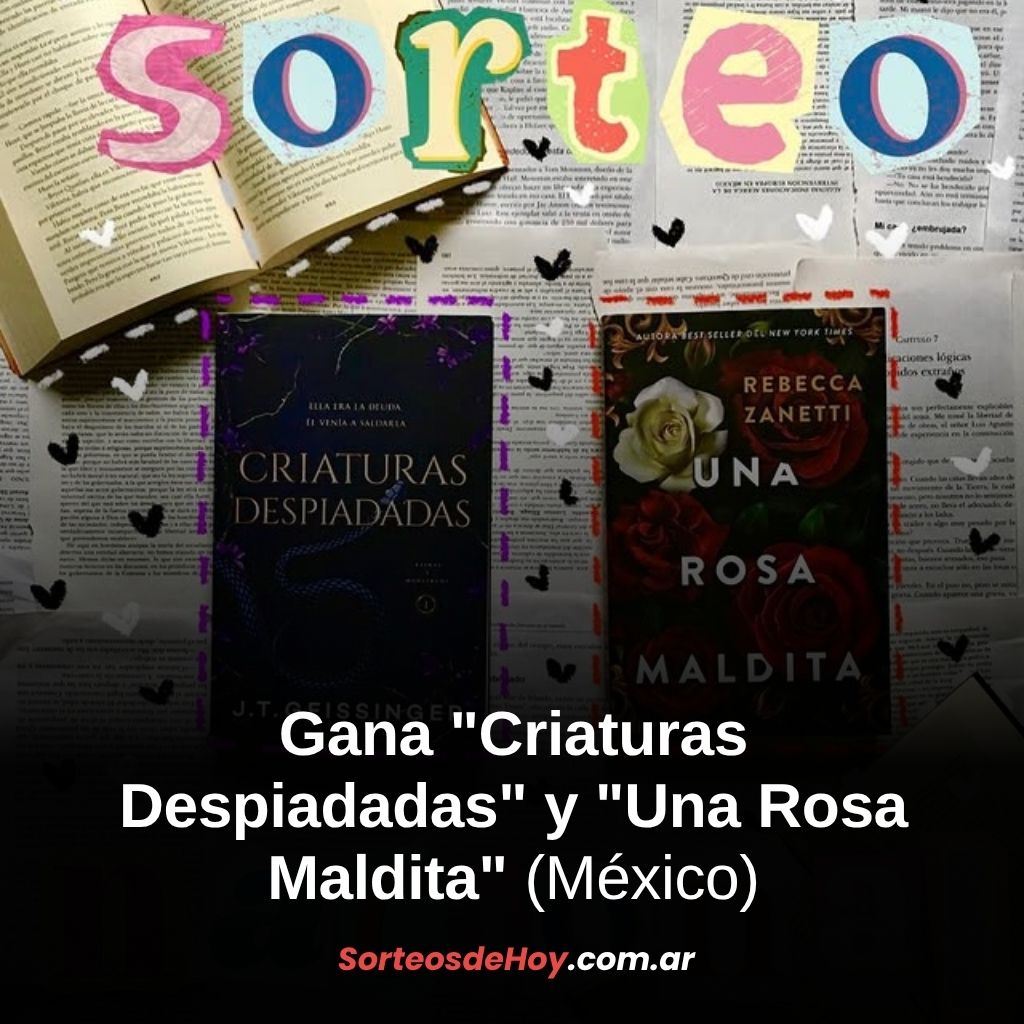 Sorteo Nacional de Libros 2025: Gana «Criaturas Despiadadas» y «Una Rosa Maldita» (México)