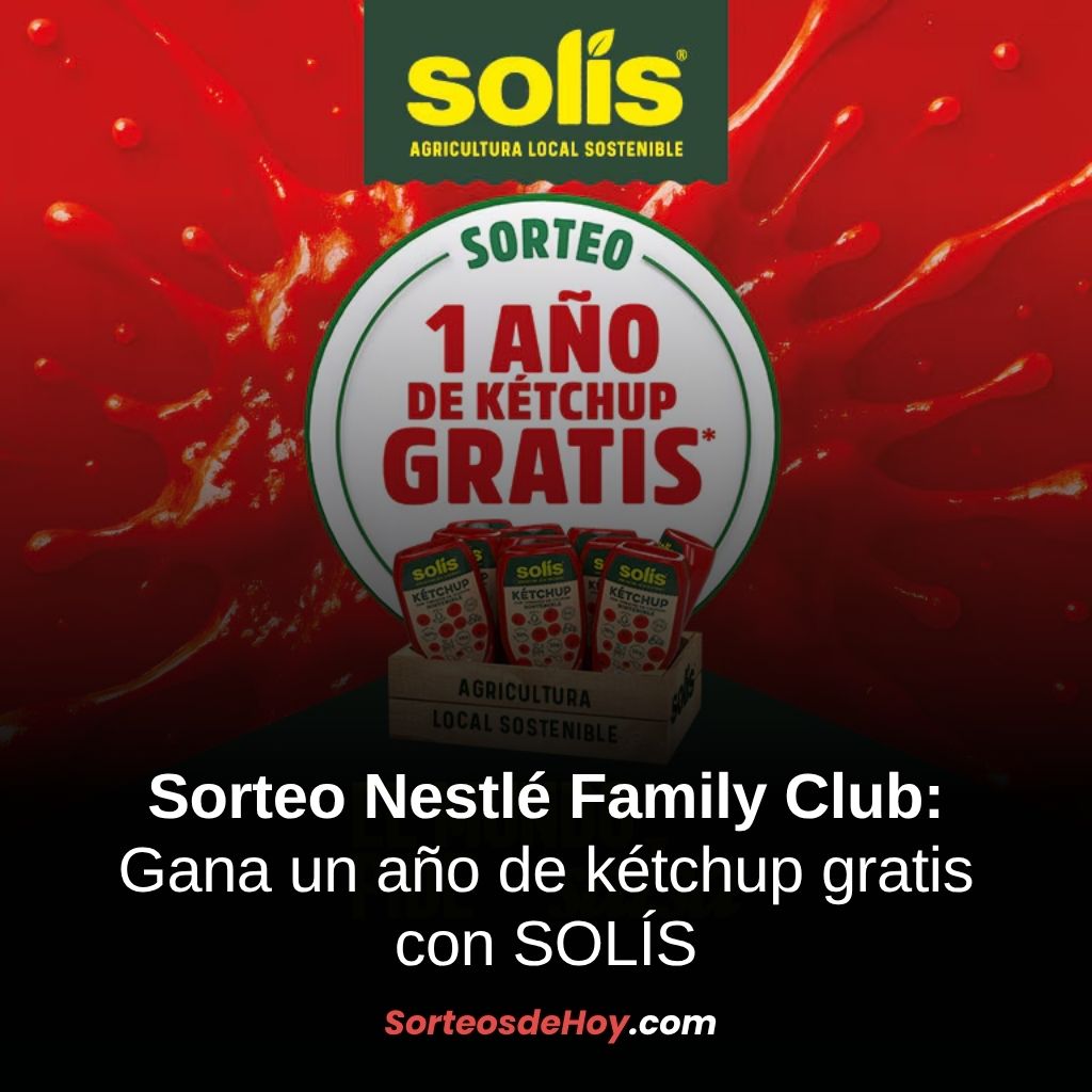 Sorteo Nestlé Family Club 2025: Gana un año de kétchup gratis (España)