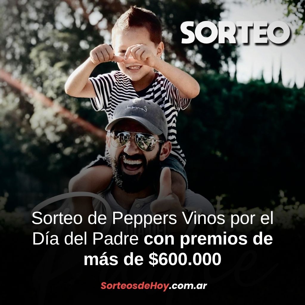 Sorteo Peppers Vinos por el Día del Padre con más de $600.000 en premios