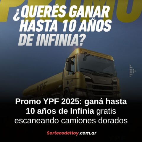 Promo YPF Infinia Camiones Dorados 2025: Ganá hasta 10 años de Infinia gratis