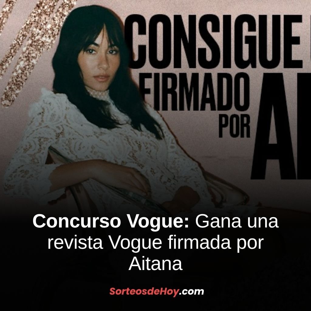Concurso Vogue 2025: Gana una revista Vogue firmada por Aitana (España)