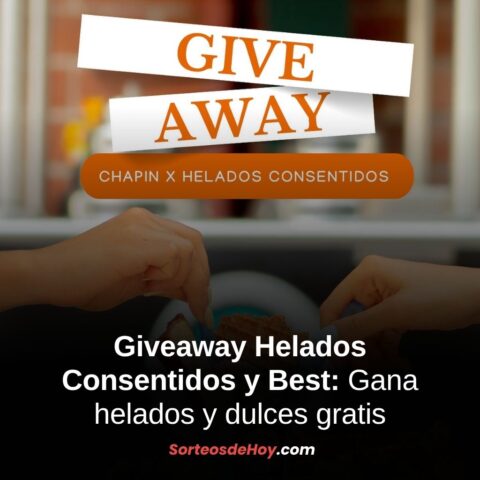 Giveaway Helados Consentidos y Best 2025: Gana giftcard y productos dulces (Guatemala)