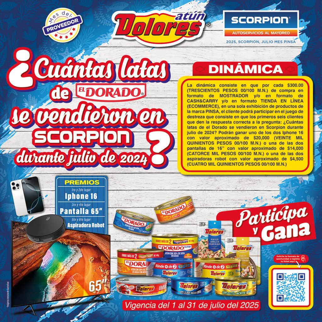 Cartel promocional del Concurso Atún Dolores 2025 que invita a adivinar cuántas latas El Dorado se vendieron en Scorpion en julio de 2024, mostrando los premios disponibles: iPhone 16, Smart TV de 65 pulgadas y robot aspirador.