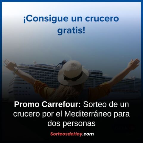 Promo Carrefour 2025: Gana un crucero por el Mediterráneo (España)