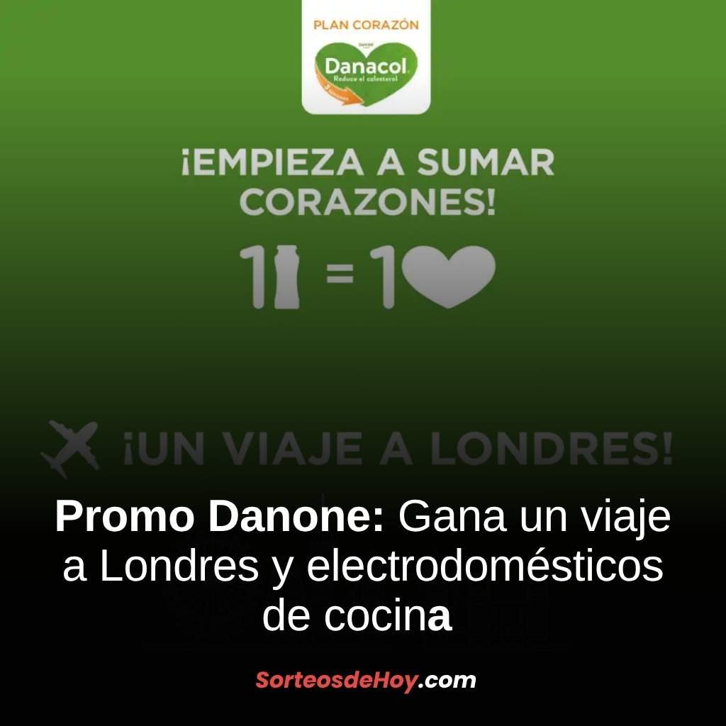 Promo Danacol 2025: Gana un viaje a Londres y electrodomésticos de cocina (España)