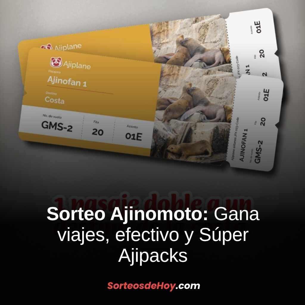 Sorteo Ajinomoto 2025: Gana viajes, efectivo y Súper Ajipacks (Perú)