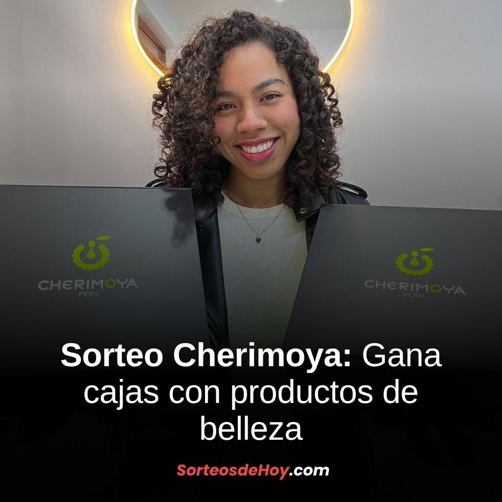 Sorteo Cherimoya 2025: Gana 2 cajas de productos de belleza (Perú)