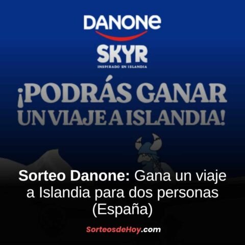 Sorteo Danone 2025: Gana un viaje a Islandia para dos personas (España)