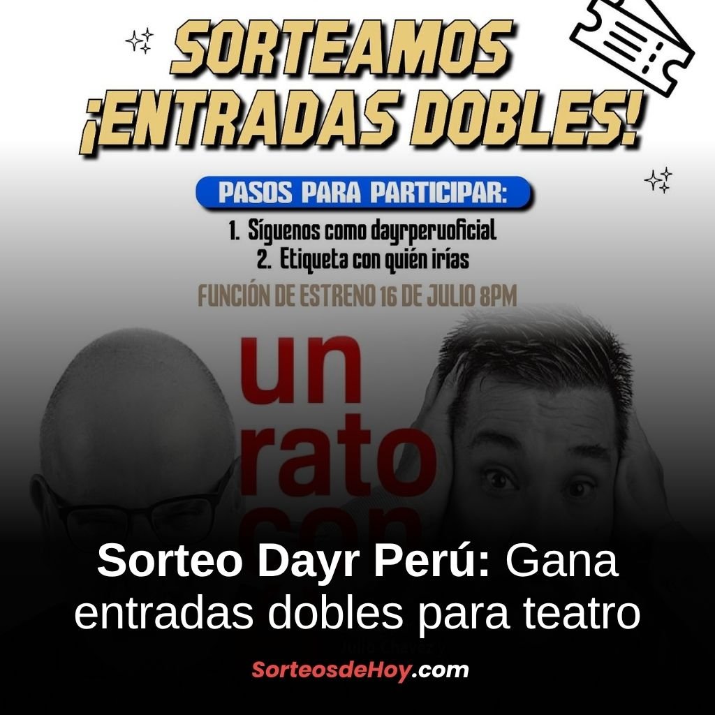 Sorteo Dayr Perú 2025: Gana entradas dobles para la obra Un rato con él (Perú)