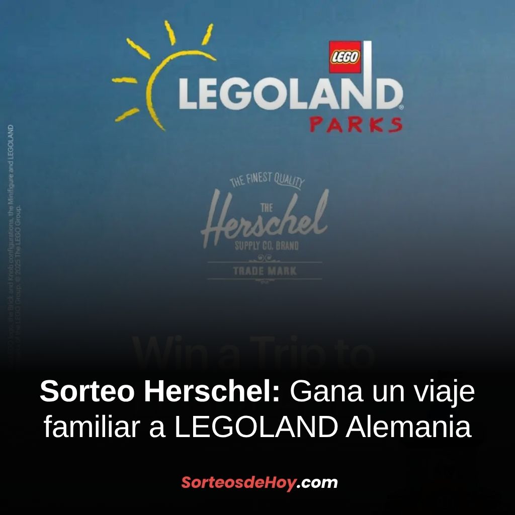 Promo Herschel Supply 2025: Gana un viaje familiar a LEGOLAND Alemania (España)