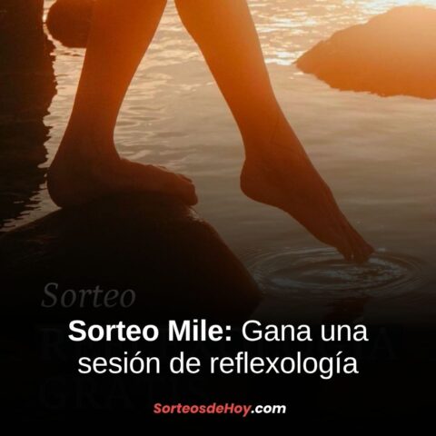 Sorteo Mile 2025: Gana una sesión de reflexología gratis (Argentina)