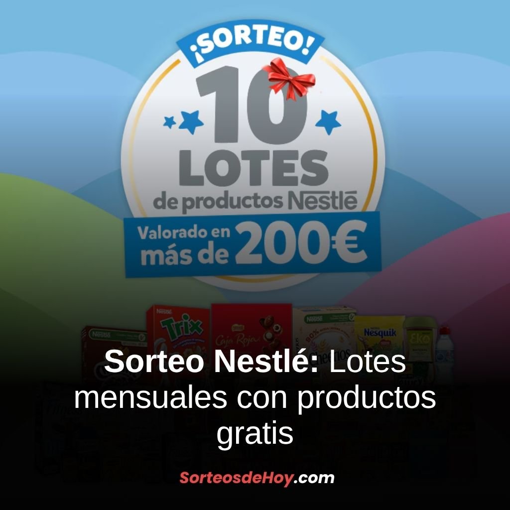 Promo Nestlé 2025: Gana un lote de productos cada mes (España)