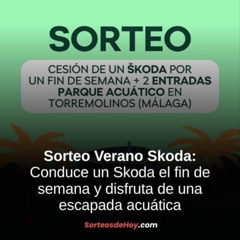 Sorteo Verano Skoda 2025: Conduce un Skoda el fin de semana y disfruta de una escapada acuática (España)