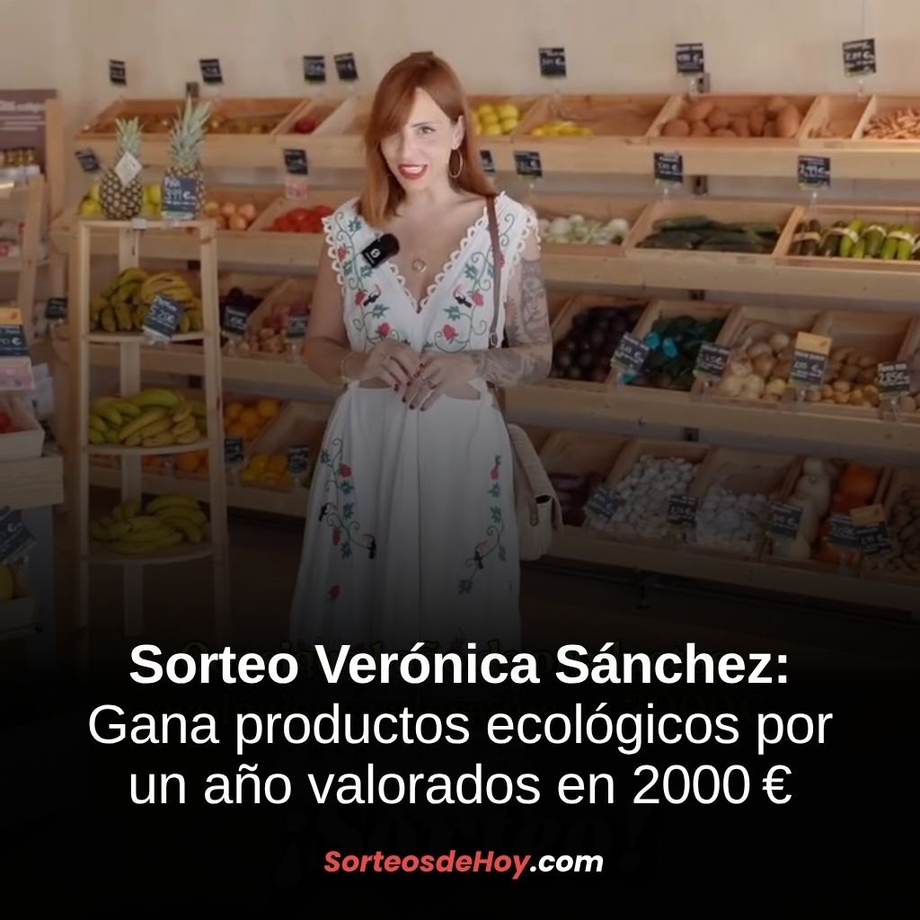 Sorteo Verónica Sánchez 2025: Gana 2000€ en Cupones de Supermercados Veritas (España)